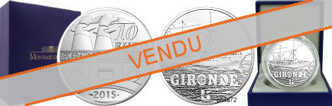 Commémorative 10 euros Argent la Gironde 2015 Belle Epreuve - Monnaie de Paris